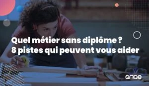 Quel métier faire sans diplôme ? 8 pistes de métier peut-être faites pour vous !